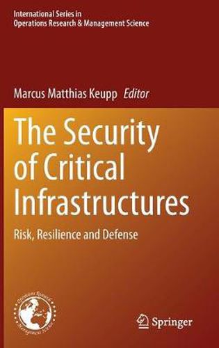 Cover image for The Security of Critical Infrastructures: Risk, Resilience and Defense