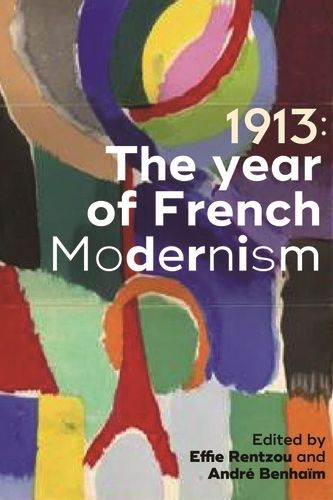 Cover image for 1913: the Year of French Modernism