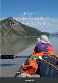 Cover image for Travel Highlights from Our Adventures