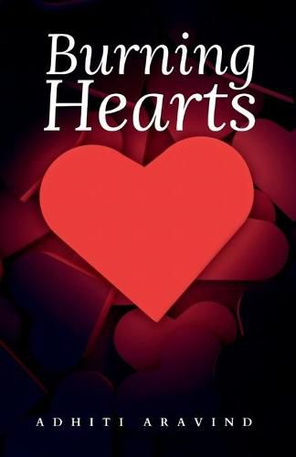 Cover image for Burning Hearts: Sometimes love brings about our selfish side