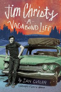 Cover image for Jim Christy: A Vagabond Life