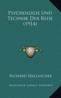 Cover image for Psychologie Und Technik Der Rede (1914)