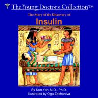 Cover image for The Story of the Discovery of Insulin: The Young Doctors Collection