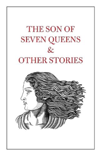 Cover image for The Son of Seven Queens & Other Stories