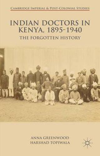 Cover image for Indian Doctors in Kenya, 1895-1940: The Forgotten History