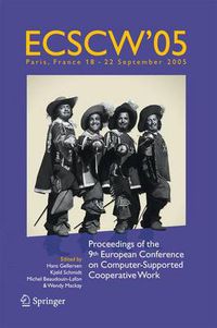 Cover image for ECSCW 2005: Proceedings of the Ninth European Conference on Computer-Supported Cooperative Work, 18-22 September 2005, Paris, France