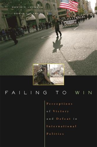 Cover image for Failing to Win: Perceptions of Victory and Defeat in International Politics