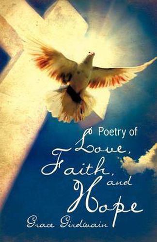 Cover image for Poetry of Love, Faith, and Hope