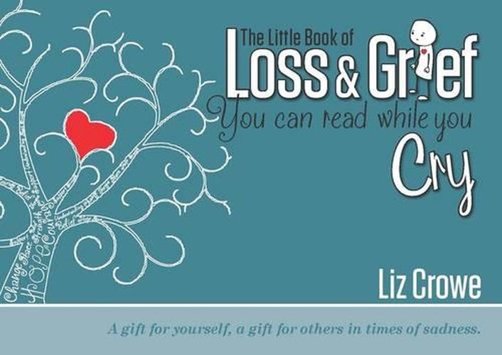 Cover image for The Little Book of Loss & Grief: You Can Read While You Cry