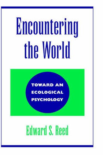 Encountering the World: Toward an Ecological Psychology