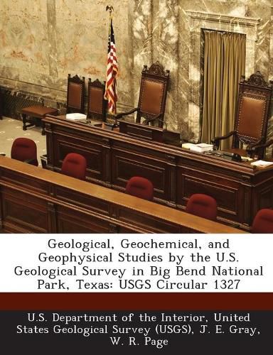 Cover image for Geological, Geochemical, and Geophysical Studies by the U.S. Geological Survey in Big Bend National Park, Texas