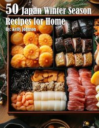 Cover image for 50 Japan Winter Season Recipes for Home