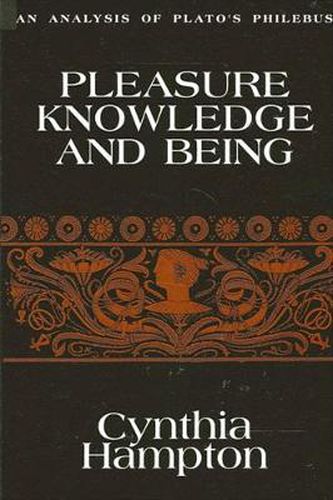 Cover image for Pleasure, Knowledge, and Being: An Analysis of Plato's Philebus