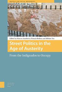 Cover image for Street Politics in the Age of Austerity: From the Indignados to Occupy