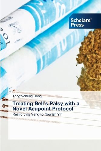 Cover image for Treating Bell's Palsy with a Novel Acupoint Protocol
