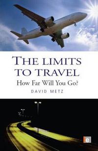 Cover image for The Limits to Travel: How Far Will You Go?