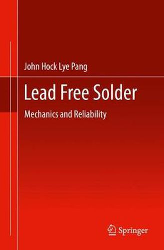 Cover image for Lead Free Solder: Mechanics and Reliability