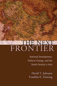 Cover image for The Next Frontier: National Development, Political Change, and the Death Penalty in Asia