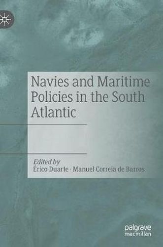 Cover image for Navies and Maritime Policies in the South Atlantic