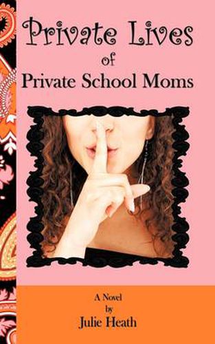 Cover image for Private Lives of Private School Moms