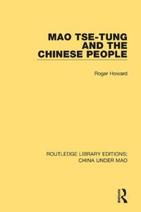 Cover image for Mao Tse-tung and the Chinese People