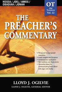 Cover image for The Preacher's Commentary - Vol. 22: Hosea / Joel / Amos / Obadiah / Jonah