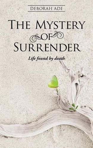 Cover image for The Mystery of Surrender: Life found by death
