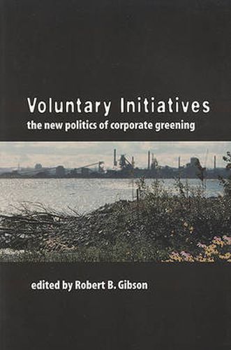 Voluntary Initiatives: The New Politics of Corporate Greening