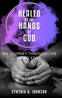 Cover image for Healed By The Hands of God
