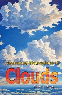 Cover image for Fascinating Biographies of Clouds