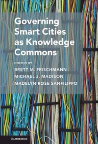 Cover image for Governing Smart Cities as Knowledge Commons