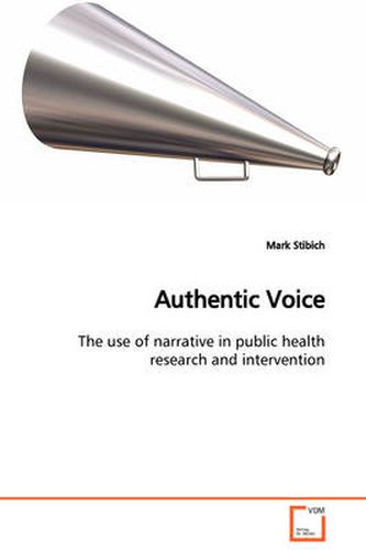 Cover image for Authentic Voice The Use of Narrative in Public Health Research and Intervention