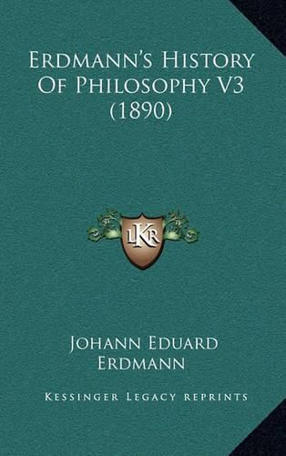 Erdmann's History of Philosophy V3 (1890)