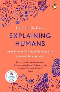 Cover image for Explaining Humans: Winner of the Royal Society Science Book Prize 2020