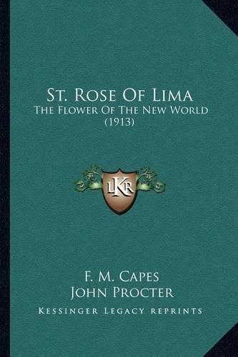 St. Rose of Lima: The Flower of the New World (1913)