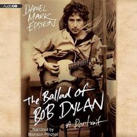 Cover image for The Ballad of Bob Dylan Lib/E: A Portrait