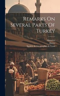 Cover image for Remarks On Several Parts Of Turkey