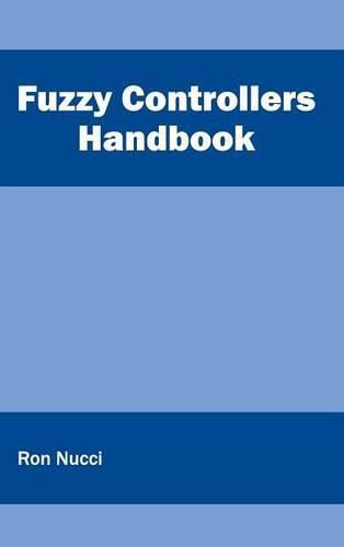 Cover image for Fuzzy Controllers Handbook