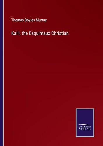 Kalli, the Esquimaux Christian