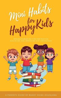 Cover image for Mini Habits for Happy Kids