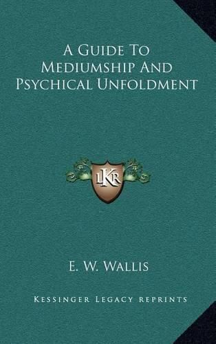 Cover image for A Guide to Mediumship and Psychical Unfoldment