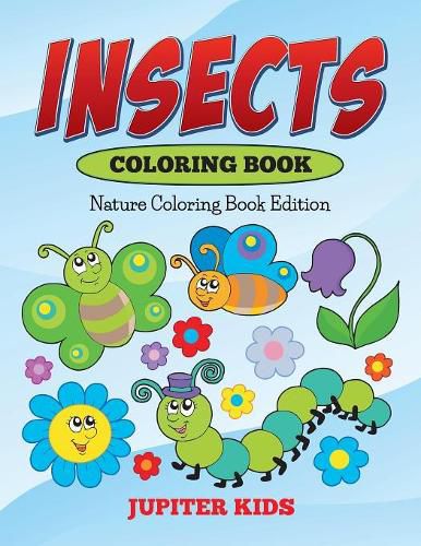 Cover image for Insects Coloring Book: Nature Coloring Book Edition