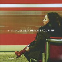 Cover image for Pitt Sauerwein: Private Tourism