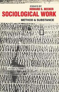 Cover image for Sociological Work; Method and Substance