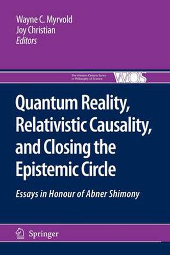 Cover image for Quantum Reality, Relativistic Causality, and Closing the Epistemic Circle: Essays in Honour of Abner Shimony