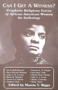 Cover image for Can I Get a Witness?: Prophetic Religious Voices of African-American Women