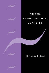 Cover image for Prices, Reproduction, Scarcity