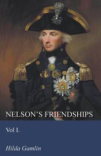 Cover image for Nelson's Friendships - Vol I.