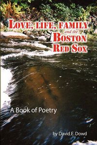 Cover image for Love, Life, Family and the Boston Red Sox
