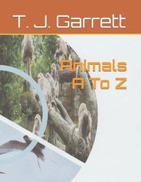 Cover image for Animals A To Z